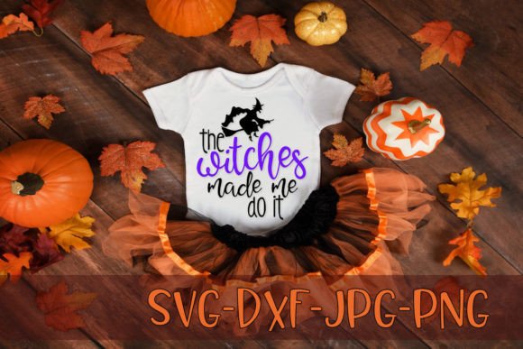 The Witches Made Me Do It SVG Cut File: Graphics & T-Shirt Designs