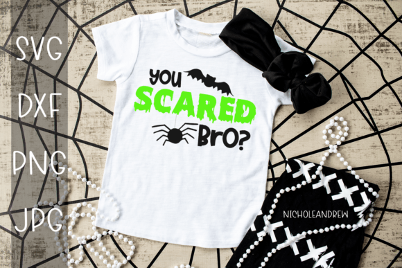You Scared Bro Halloween SVG Cut File: Graphics & T-Shirt Designs